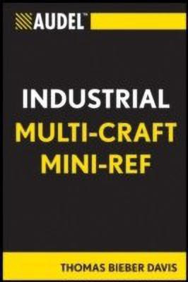 Audel Industrial Multi-Craft Mini-Ref(English, Paperback, Davis Thomas B.)
