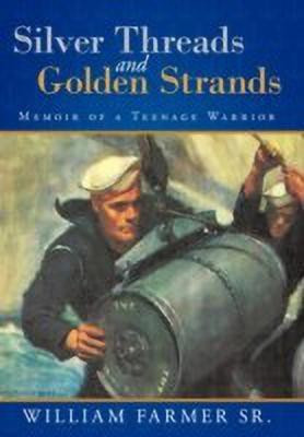 Silver Threads and Golden Strands(English, Paperback, Farmer Sr. William)