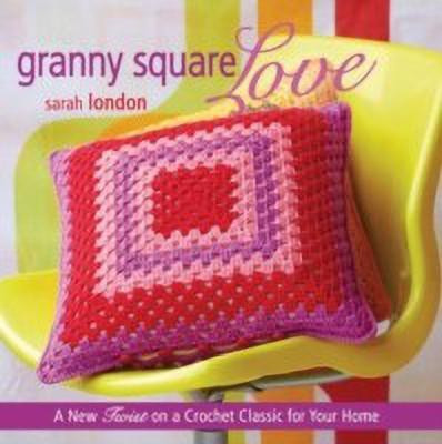 Granny Square Love(English, Paperback, London Sarah)