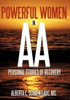 Powerful Women in AA(English, Hardcover, Schoen CADC MS Alberta C.)