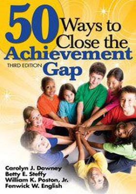 50 Ways to Close the Achievement Gap(English, Paperback, Downey Carolyn J. Jr.)