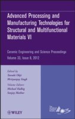 Advanced Processing and Manufacturing Technologiesfor Structural and Multifunctional Materials VI, Volume 33, Issue 8(English, Hardcover, unknown)