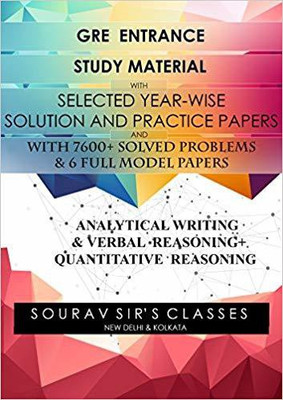 GRE COMPLETE STUDY MATERIALS Graduate Record Examinations ( PACK OF 4 BOOKS) WITH 7600+ SOLVED PROBLEMS WITH 6 FULL SOLVED MOCK PAPERS + SHORT CUT STRATEGIES +SUGGESTION PAPERS ANALYTICAL & LOGICAL REASONING+ READING COMPREHENSION INTERNATIONAL EDITION Solution FOR THE SELF -DRIVEN STUDENTS(SPIRAL, GRE COMPLETE STUDY MATERIALS Graduate Record Examinations ( PACK OF 4 BOOKS) WITH 7600+ SOLVED PROBLEMS WITH 6 FULL SOLVED MOCK PAPERS + SHORT CUT STRATEGIES +SUGGESTION PAPERS ANALYTICAL & LOGICAL REASONING+ READING COMPREHENSION INTERNATIONAL EDITION Solution FOR THE SELF -DRIVEN STUDENTS(SPIRAL,