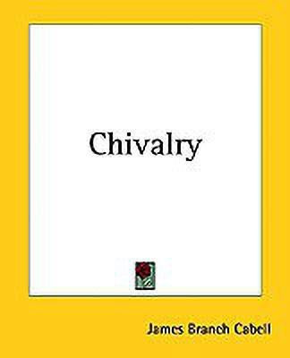 Chivalry(English, Paperback, Cabell James Branch)