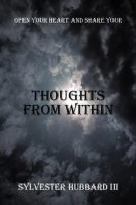 Thoughts from Within(English, Paperback, Hubbard Sylvester III)