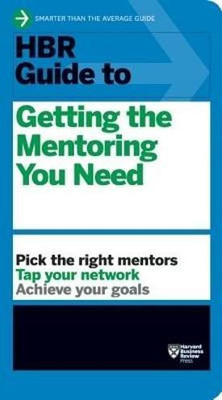HBR Guide to Getting the Mentoring You Need (HBR Guide Series)(English, Paperback, Harvard Business Review)