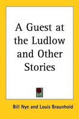 A Guest at the Ludlow and Other Stories(English, Paperback, Nye Bill)