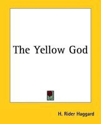 The Yellow God(English, Paperback, Haggard H. Rider)
