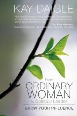From Ordinary Woman to Spiritual Leader(English, Paperback, Daigle Kay)