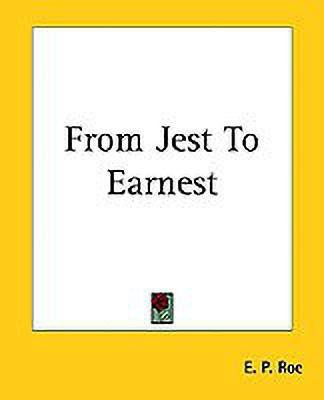 From Jest To Earnest(English, Paperback, Roe E. P.)