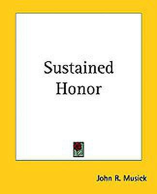 Sustained Honor(English, Paperback, Musick John R.)