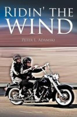 Ridin' the wind(English, Paperback, Adamski Peter L)