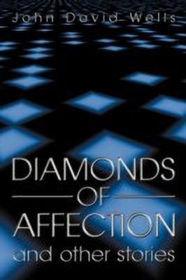 Diamonds of Affection and Other Stories(English, Paperback, Wells John David)
