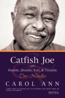 Catfish Joe & Double, Double, Toil, & Trouble(English, Paperback, Carol Ann)