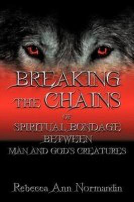 Breaking The Chains(English, Paperback, Normandin Rebecca Ann)