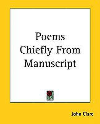 Poems Chiefly From Manuscript(English, Paperback, Clare John)