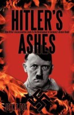 Hitler's Ashes(English, Paperback, Cox John T)
