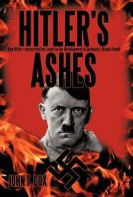 Hitler's Ashes(English, Hardcover, Cox John T)
