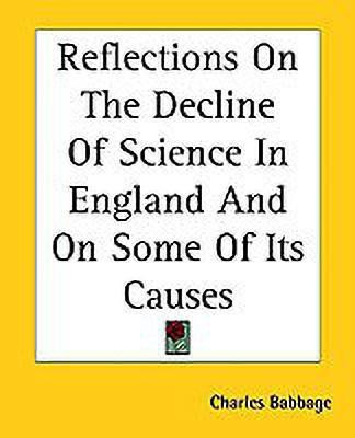 Reflections On The Decline Of Science In England And On Some Of Its Causes(English, Paperback, Babbage Charles)