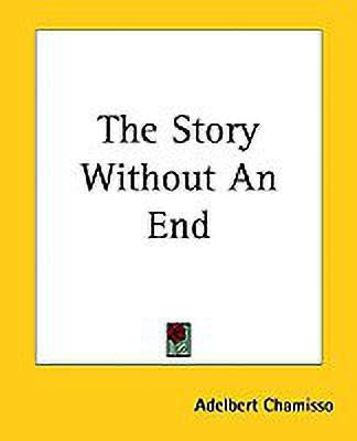 The Story Without An End(English, Paperback, Chamisso Adelbert)