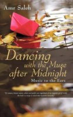 Dancing with the Muse after Midnight(English, Paperback, Saleh Amr)