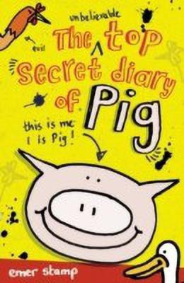 The Unbelievable Top Secret Diary of Pig(English, Paperback, Stamp Emer)