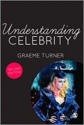 Understanding Celebrity(English, Paperback, Turner Graeme)