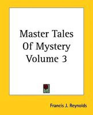 Master Tales Of Mystery Volume 3(English, Paperback, Reynolds Francis J.)