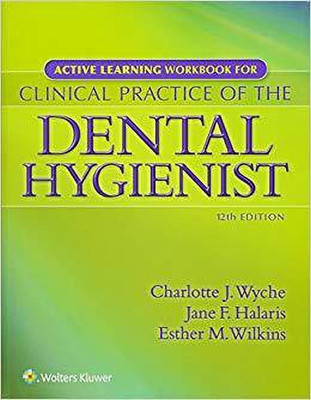 Active Learning Workbook for Clinical Practice of the Dental Hygienist(English, Paperback, Wyche Charlotte J.)