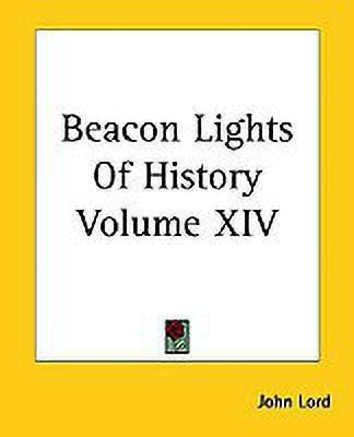 Beacon Lights Of History Volume XIV(English, Paperback, Lord John)
