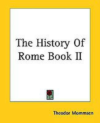 The History Of Rome Book II(English, Paperback, Mommsen Theodor)