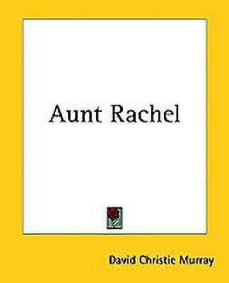 Aunt Rachel(English, Paperback, Murray David Christie)