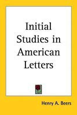 Initial Studies in American Letters(English, Paperback, Beers Henry A.)