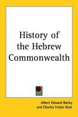 History of the Hebrew Commonwealth(English, Paperback, Bailey Albert Edward)