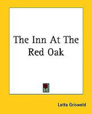The Inn At The Red Oak(English, Paperback, Griswold Latta)