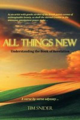 All Things New(English, Paperback, Snider Tim)