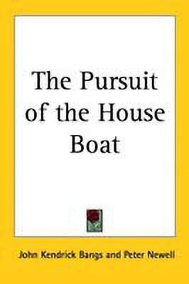 The Pursuit of the House Boat(English, Paperback, Bangs John Kendrick)