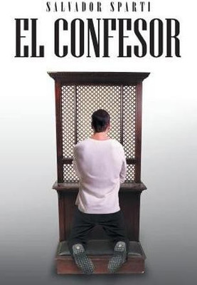El Confesor(Spanish, Paperback, Sparti Salvador)