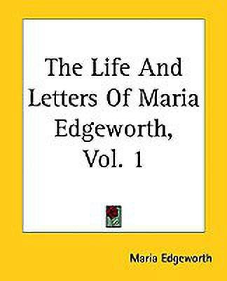 The Life And Letters Of Maria Edgeworth, Vol. 1(English, Paperback, Edgeworth Maria)