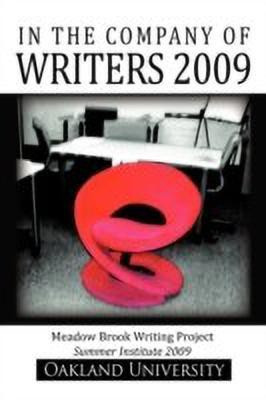 In the Company of Writers 2009(English, Paperback, Meadow Brook Writing Project)