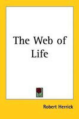The Web of Life(English, Paperback, Herrick Robert)