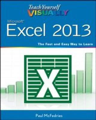 Teach Yourself VISUALLY Excel 2013(English, Paperback, McFedries P)