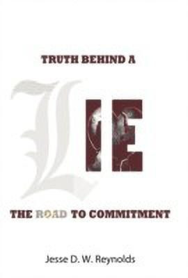 The Truth behind a Lie(English, Paperback, Reynolds Jesse D W)
