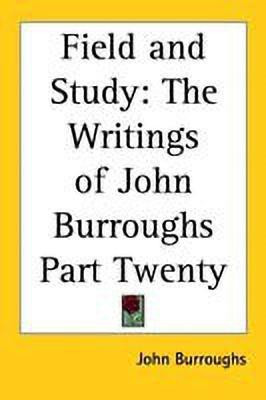 Field and Study(English, Paperback, Burroughs John)