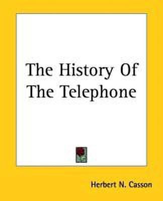 The History Of The Telephone(English, Paperback, Casson Herbert N.)