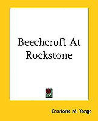 Beechcroft At Rockstone(English, Paperback, Yonge Charlotte M.)