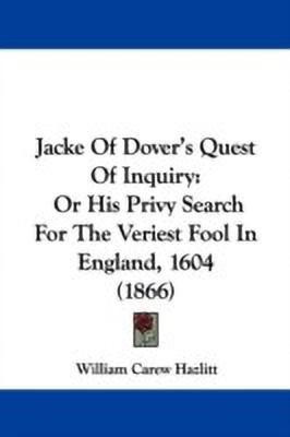 Jacke Of Dover's Quest Of Inquiry(English, Paperback, Hazlitt William Carew)