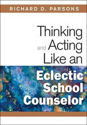 Thinking and Acting Like an Eclectic School Counselor(English, Hardcover, unknown)