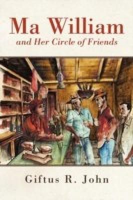 Ma William and Her Circle of Friends(English, Paperback, John Giftus R)