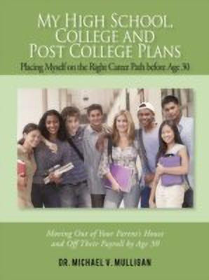My High School, College and Post College Plans(English, Paperback, Mulligan Michael V Dr)